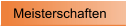 Meisterschaften