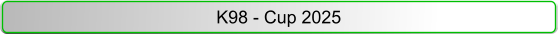K98 - Cup 2025